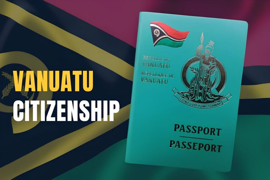Everything About Vanuatu Citizenship, Benefits, Requirements and Passport Ranking